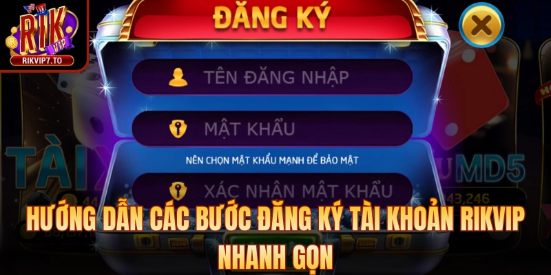 Hướng dẫn các bước đăng ký tài khoản Rikvip nhanh gọn