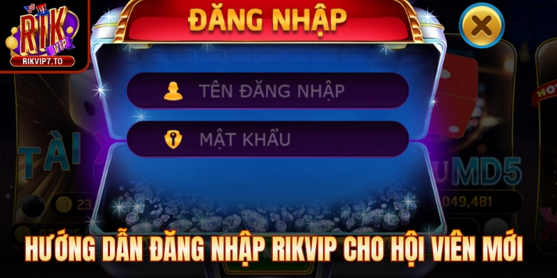Hướng dẫn đăng nhập Rikvip cho hội viên mới