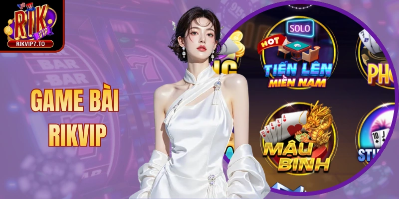 Game Bài Rikvip: Khám Phá Sảnh Đỉnh Cao Hấp Dẫn Nhất