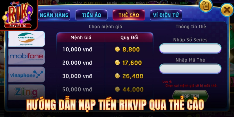Hướng dẫn nạp tiền Rikvip qua thẻ cào