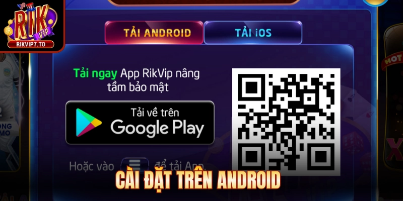 Cài đặt trên Android