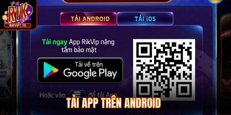 Tải app trên Android