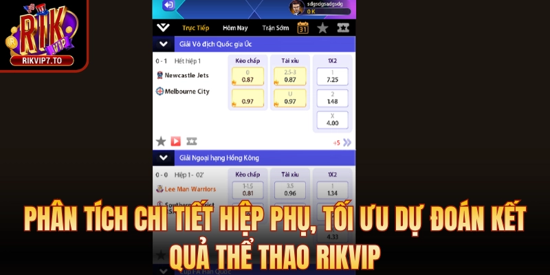 Phân tích chi tiết hiệp phụ, tối ưu dự đoán kết quả thể thao Rikvip