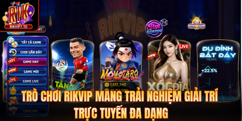 Trò chơi Rikvip mang trải nghiệm giải trí trực tuyến đa dạng, hấp dẫn