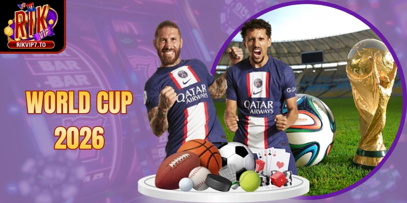 World Cup 2026 - Kỷ Nguyên Dự Đoán Siêu Lợi Nhuận Mới